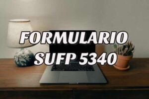 Cómo bajar el Formulario Sufp 5340